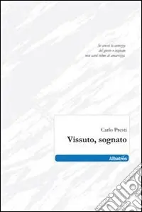 Vissuto, sognato Subito Disponibile