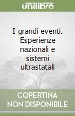 I grandi eventi. Esperienze nazionali e sistemi ultrastatali Consegna Rapida