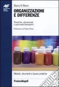 Nuovo Arrivo Organizzazioni e differenze. Pratiche, strumenti e percorsi formativi