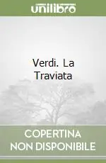 Compra Adesso Verdi. La Traviata