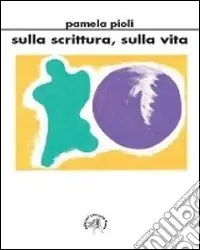 Sulla scrittura, sulla vita Spedito Oggi