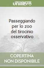 Offerta Passeggiando per lo zoo del tirocinio osservativo
