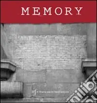 Compra Adesso Memory. Monumenti, cippi e lapidi della guerra di liberazione a Firenze e dintorni