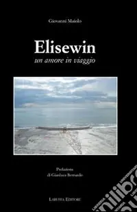Elisewin. Un amore in viaggio Prezzo Di Fabbrica