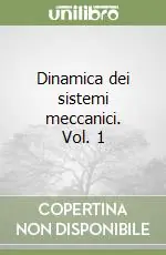 Dinamica dei sistemi meccanici. Vol. 1 Occasione Imperdibile