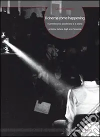 Prezzo Conveniente Il cinema come happening. Il primitivismo pasoliniano e la scena artistica italiana degli anni Sessanta. Ediz. italiana e inglese