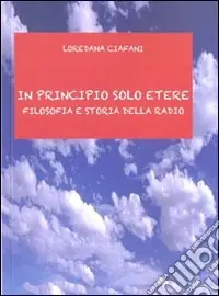 Promo Stagionale In principio solo etere. Filosofia e storia della radio