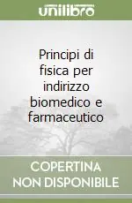 Occasione Principi di fisica per indirizzo biomedico e farmaceutico