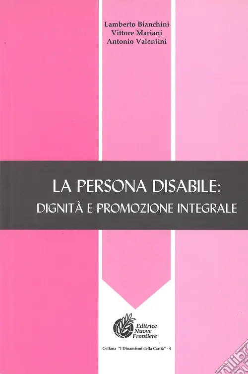 La persona disabile dignità e promozione integrale Solo Oggi