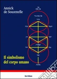Il simbolismo del corpo umano. Dall‘albero della vita allo schema corporeo Offerta Lampo