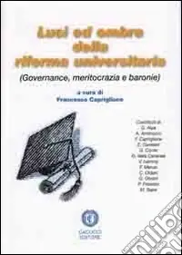 Offerta Speciale Luci ed ombre della riforma universitaria. Governance, meritocrazie e baronie