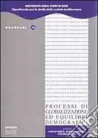 Processi di globalizzazione ed equilibri demografici Quantità Limitata