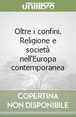 Economico Oltre i confini. Religione e società nell‘Europa contemporanea