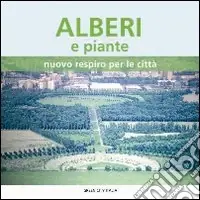 Reso Gratuito Alberi e piante. Nuovo respiro per le città