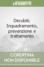 Decubiti. Inquadramento, prevenzione e trattamento Promozione