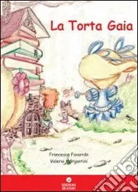 Compra Oggi Stesso La torta Gaia