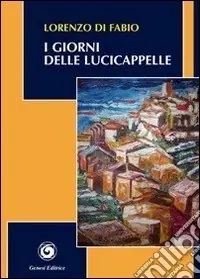 Subito Disponibile I giorni delle lucicappelle