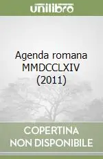 Agenda romana MMDCCLXIV (2011) Occasione Imperdibile