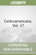 Centroamericana. Vol. 17 Scelto Dai Clienti