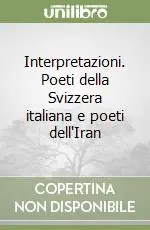 Esclusivo Interpretazioni. Poeti della Svizzera italiana e poeti dell‘Iran