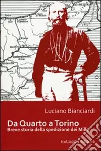 Da Quarto a Torino. Breve storia della spedizione dei Mille Vendita Finale