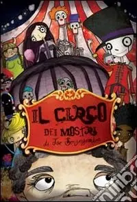 Il circo dei mostri di Joe Senzagamba Di Tendenza