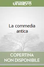 La commedia antica Ultima Occasione