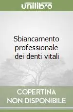 Sbiancamento professionale dei denti vitali Pagamento Sicuro