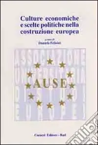 Sconto Culture economiche e scelte politiche nella costituzione europea