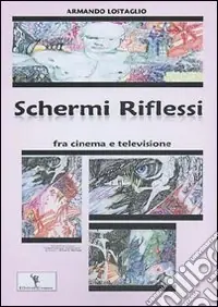 Schermi riflessi fra cinema e televisione Nuovo Arrivo