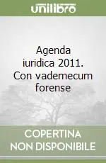 Agenda iuridica 2011. Con vademecum forense Professionale