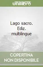 Lago sacro. Ediz. multilingue Ultima Occasione