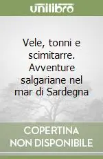 Nuova Collezione Vele, tonni e scimitarre. Avventure salgariane nel mar di Sardegna