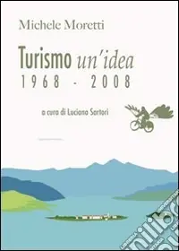 Vendita Finale Turismo un‘idea (1968-2008)
