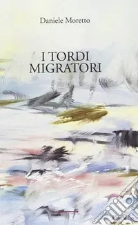 I tordi migratori Acquista Ora
