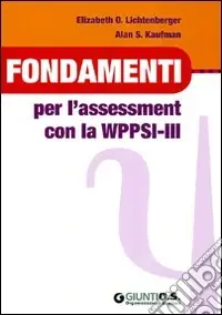 Prezzo Basso Fondamenti per l‘assessment con la wppsi-iii