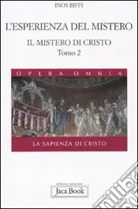 Compra Online Il mistero di Cristo. La sapienza di Cristo. Vol. 1/2 L‘esperienza del mistero