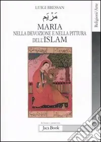 Maria nella devozione e nella pittura dell‘Islam Bestseller