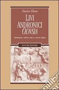 Livi Andronici «Odusia». Ediz. critica Nuovo Arrivo