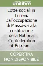 Promo Stagionale Lotte sociali in Eritrea. Dall‘occupazione di Massawa alla costituzione della National Confederation of Eritrean workers