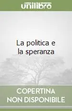 Non Perdere La politica e la speranza