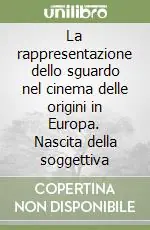 La rappresentazione dello sguardo nel cinema delle origini in Europa. Nascita della soggettiva Spedito Oggi