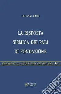 La risposta sismica dei pali di fondazione Subito Disponibile