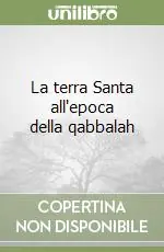 La terra Santa all‘epoca della qabbalah Più Venduto