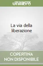 Ultimissimo Modello La via della liberazione