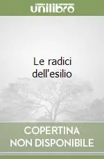 Prezzo Conveniente Le radici dell‘esilio