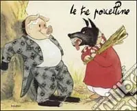 Le tre porcelline. Ediz. illustrata Esclusivo