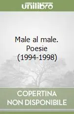 A Buon Prezzo Male al male. Poesie (1994-1998)
