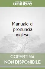Acquista Ora Manuale di pronuncia inglese