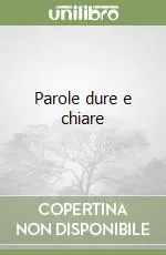 Parole dure e chiare Prezzo Scontato